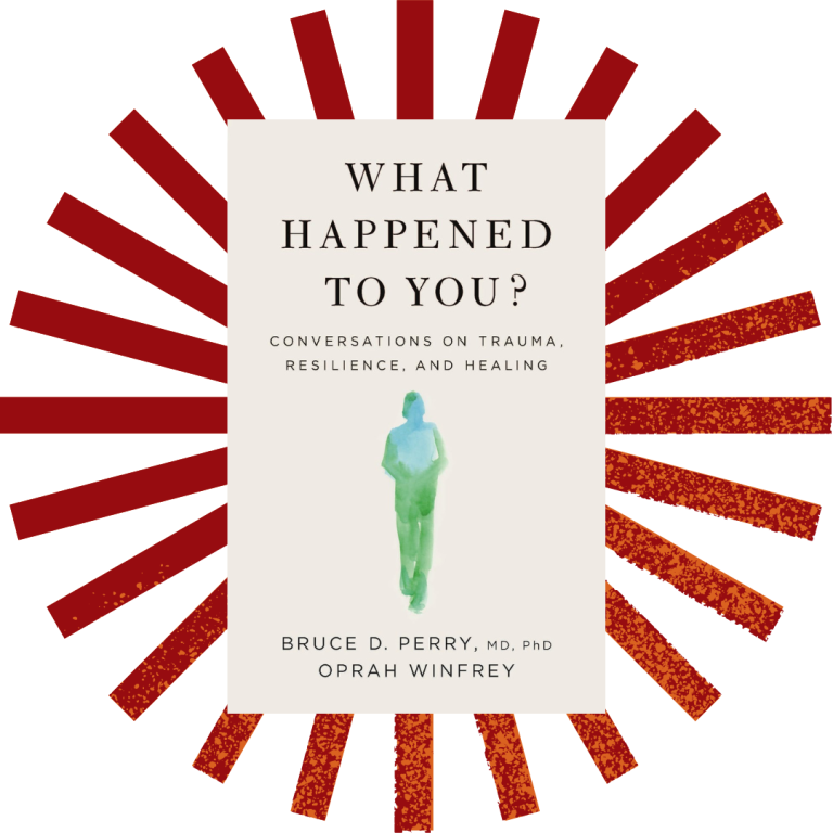 What Happened to You? by Oprah Winfrey and Bruce D. Perry, M.D., Ph.D.